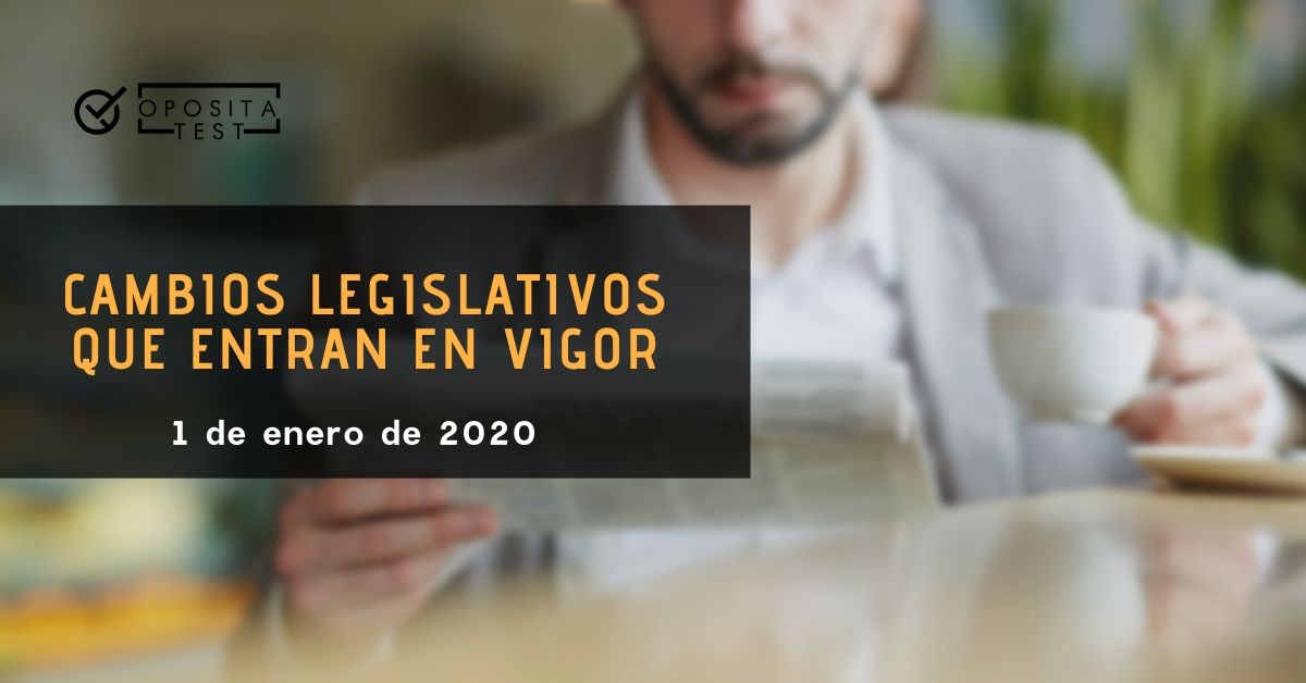 Los Cambios Legislativos En Vigor A Partir Del 1 De Enero De 2020