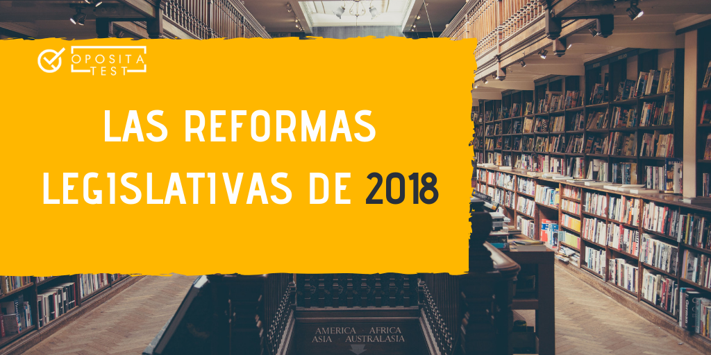 Las reformas legislativas de 2018