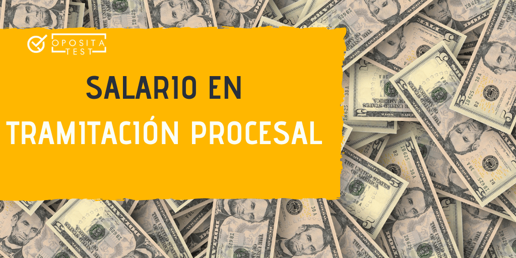 Salario en Tramitación Procesal