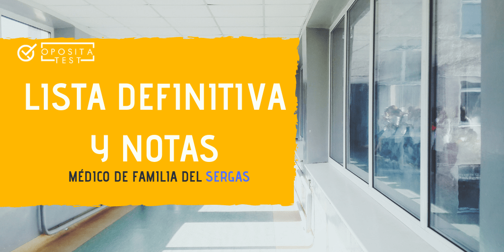 Lista definitiva y notas médico de familia SERGAS