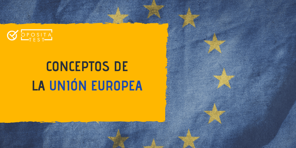 Conceptos de la Unión Europea