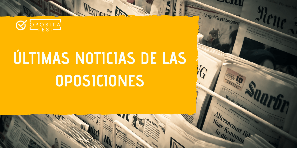 Actualidad de las oposiciones mayo 2019