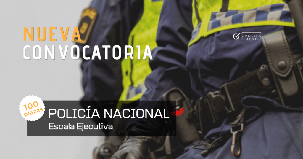 Convocatoria oposición Policía Escala Ejecutiva