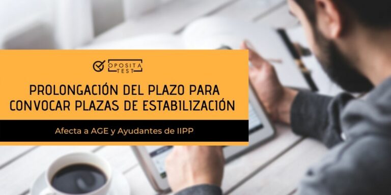 información sobre las plazas de estabilización, cuyo plazo para convocar es prolongado