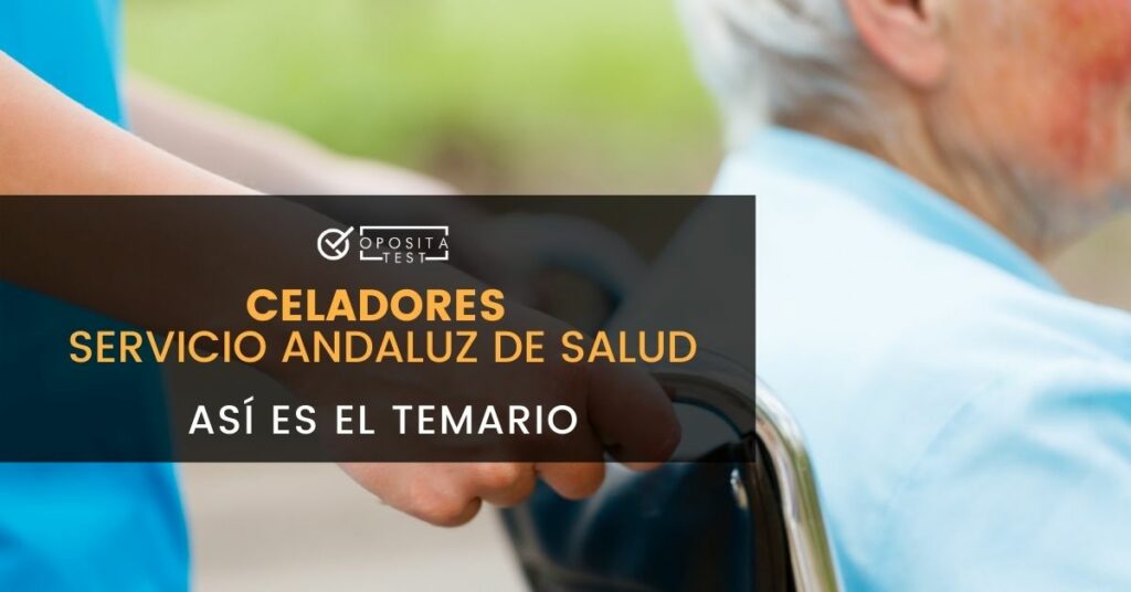 ¿Cómo es el temario de Celadores del SAS en 2021