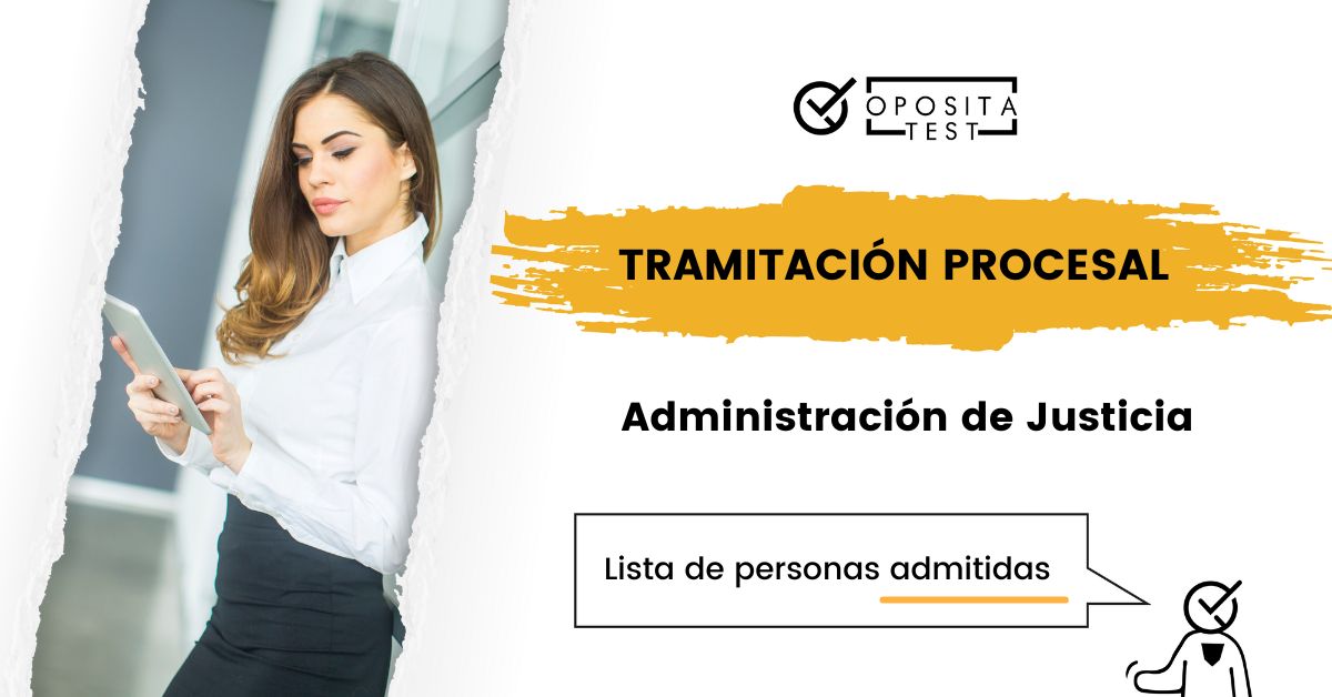 Lista de admitidos de Tramitación Procesal 2024 ¿cómo funciona?