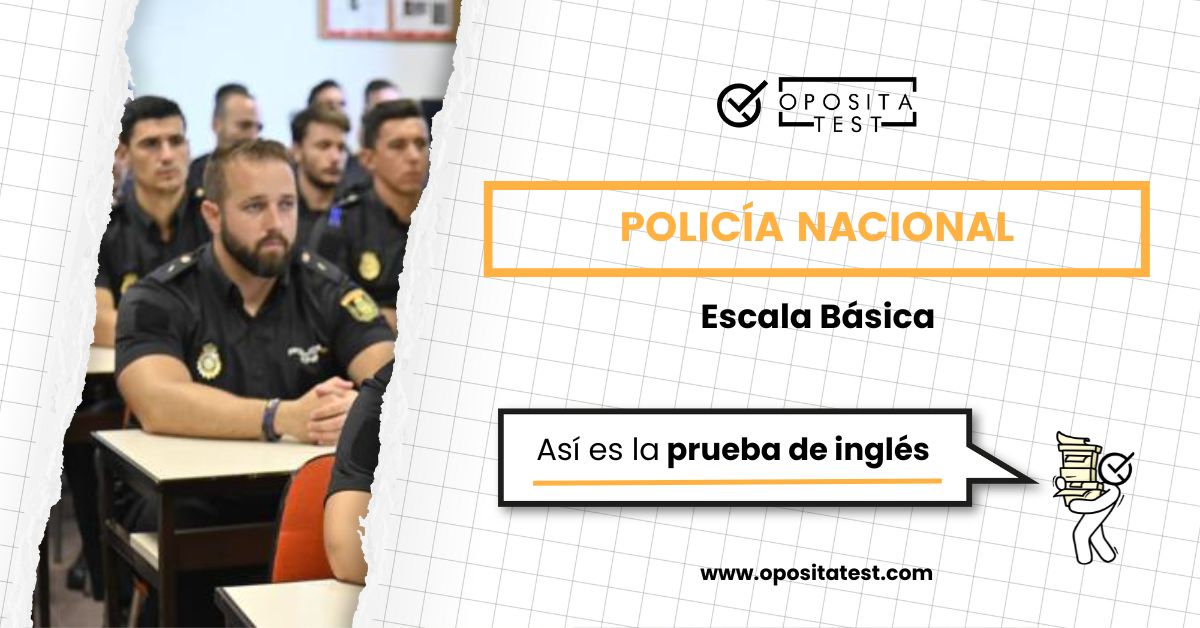 ¿No hay examen de inglés para Policía Nacional en 2025?