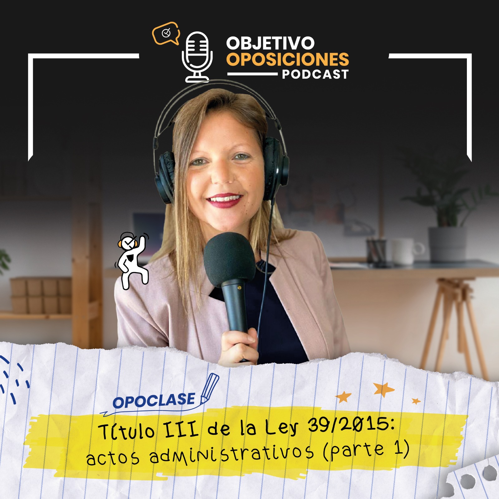 [PODCAST] #Opoclase del Título III de la Ley 39/2015: actos administrativos (parte 1) #70