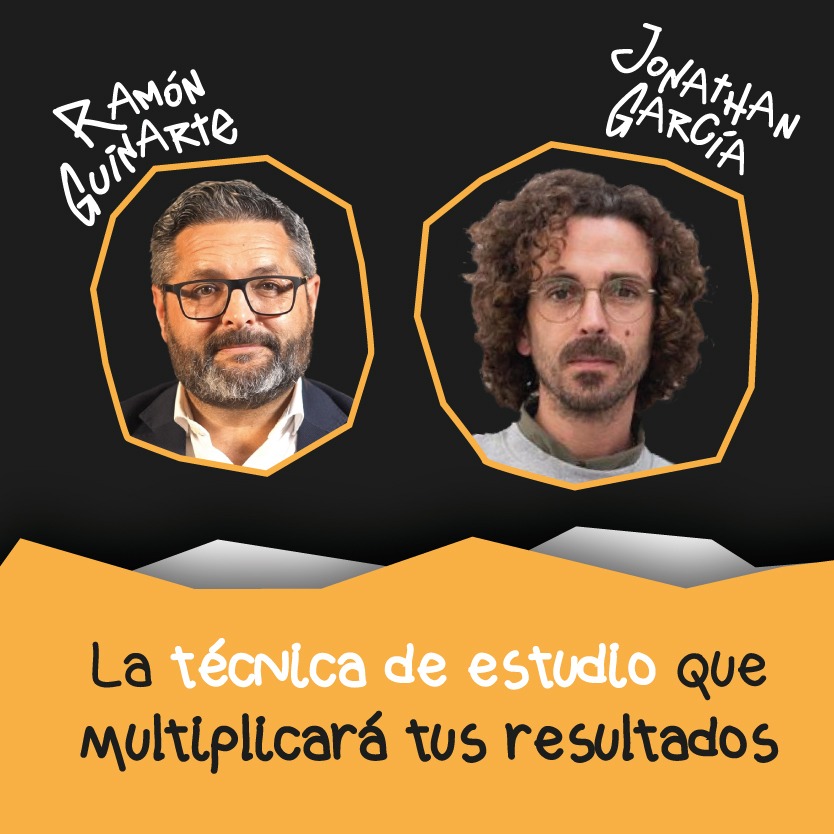 [PODCAST] La técnica de estudio que multiplicará tus resultados, con Ramón Guinarte ‑ #Vueltaalestudio (episodio extra)