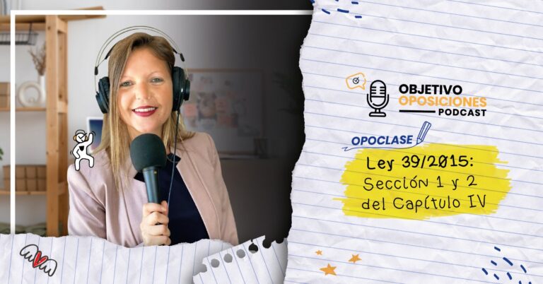 Imagen de la presentadora del podcast Objetivo Oposiciones, de OpositaTest, para acompañar un episodio sobre la ley 39/2015.