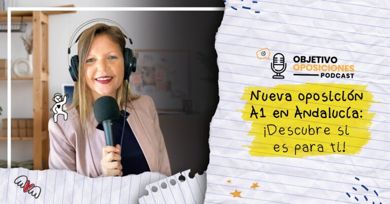 Imagen de la presentadora del podcast Objetivo Oposiciones, de OpositaTest, para acompañar un episodio en el que se presenta una nueva oposición A1 de la Junta de Andalucía.