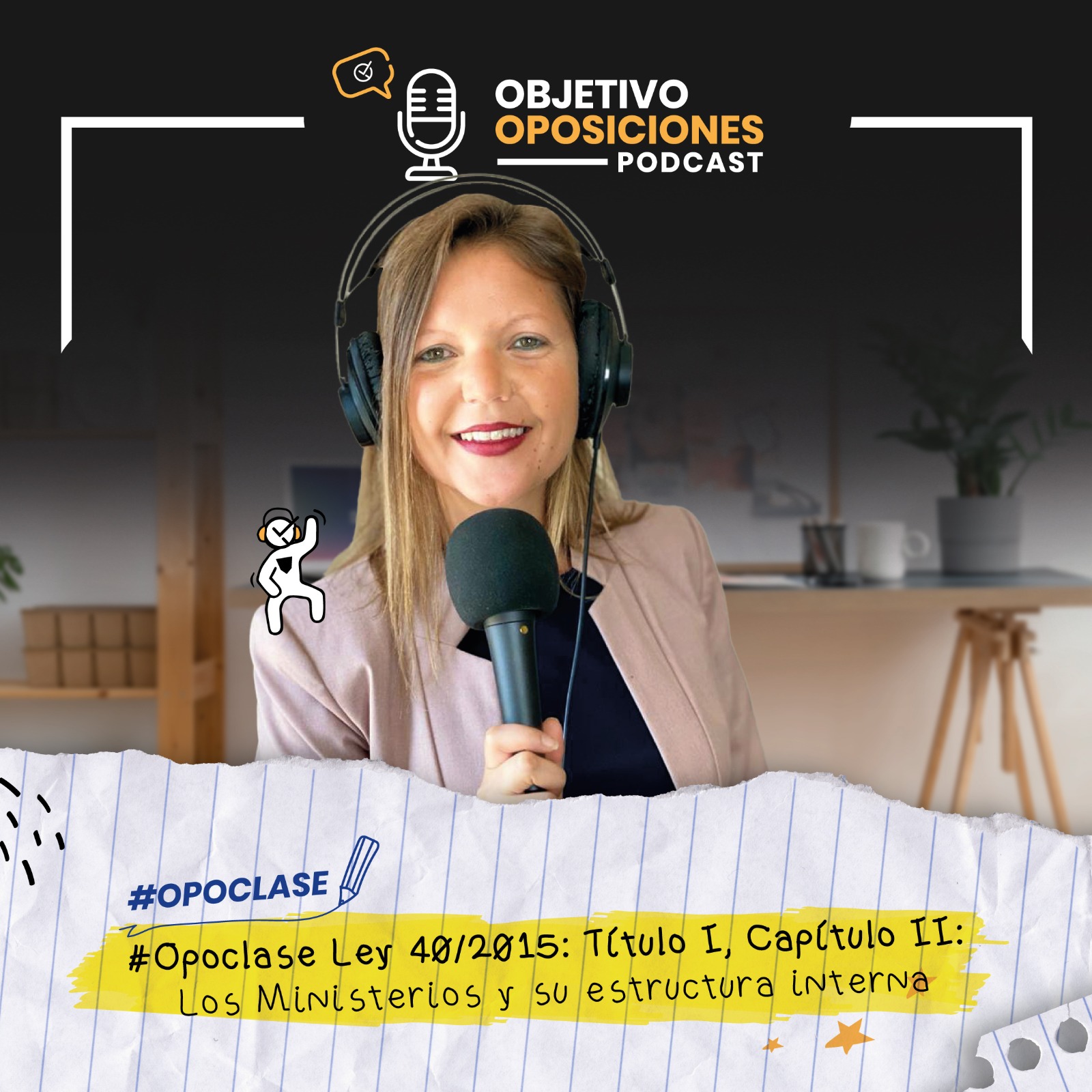 [PODCAST] #Opoclase Ley 40/2015: Título I, Capítulo II: Los Ministerios y su estructura interna #137