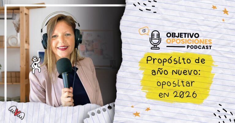 Imagen de la presentadora del podcast Objetivo Oposiciones, de OpositaTest, para acompañar un episodio dedicado al objetivo de opositar en 2026.