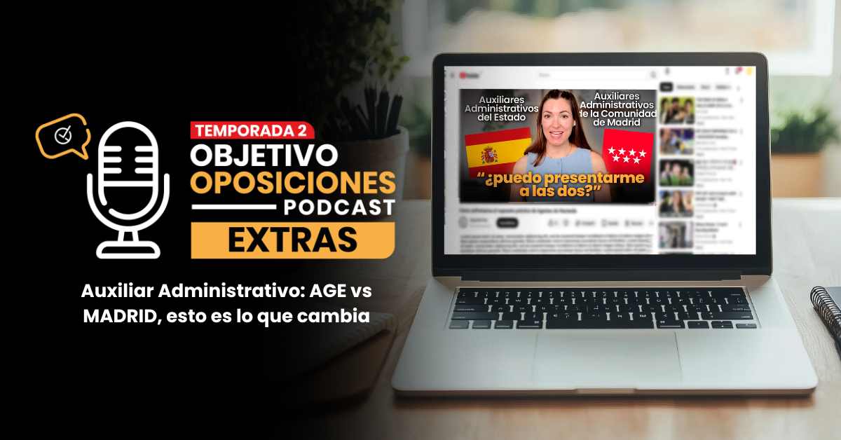 [PODCAST] Auxiliar Administrativo: AGE vs MADRID, esto es lo que cambia (ep. extra) episode artwork